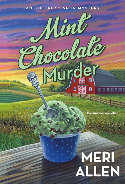 Mint Chocolate Murder : Ice Cream Shop Mysteries (#2)