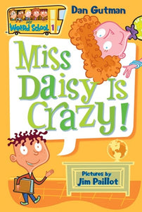 Miss Daisy Is Crazy! ( My Weird School #1 )