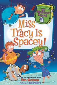 My Weirdest School #9: Miss Tracy Is Spacey! ( My Weirdest School #9 )