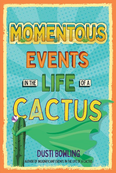 Momentous Events in the Life of a Cactus, Volume 2 ( Life of a Cactus #2 )