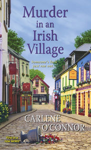 Murder in an Irish Village:  An Irish Village Mystery Book 1