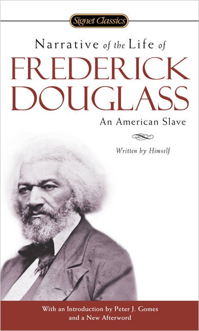 Narrative of the Life of Frederick Douglass ( Signet Classics )