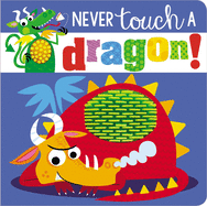 Never Touch a Dragon! ( Never Touch a )