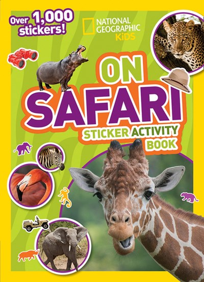 National Geographic Kids on Safari Sticker Activity Book: Over 1,000 Stickers!