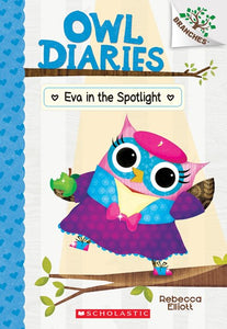 Eva in the Spotlight ( Owl Diaries #13 )
