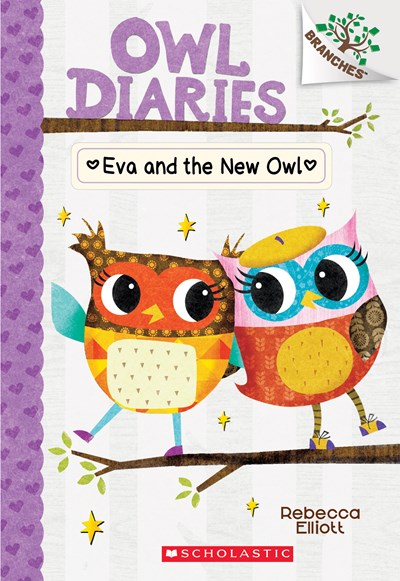 Eva and the New Owl: A Branches Book (Owl Diaries #4)