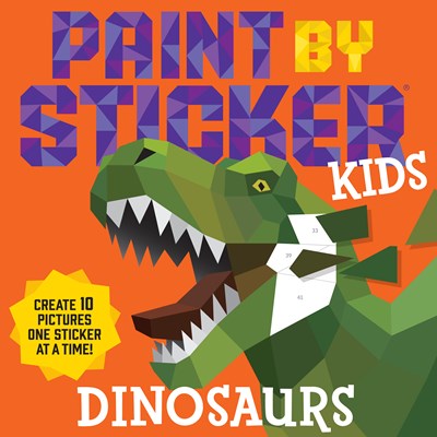 Paint by Sticker Kids: Dinosaurs: Create 10 Pictures One Sticker at a Time! ( Paint by Sticker )