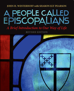 A People Called Episcopalians: A Brief Introduction to Our Way of Life (Revised) (1ST ed.)