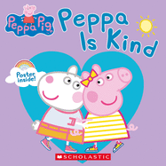 Peppa Pig: Peppa Is Kind ( Peppa Pig )
