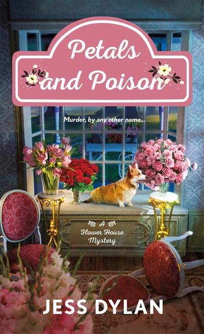 Petals and Poison: A Flower House Mystery