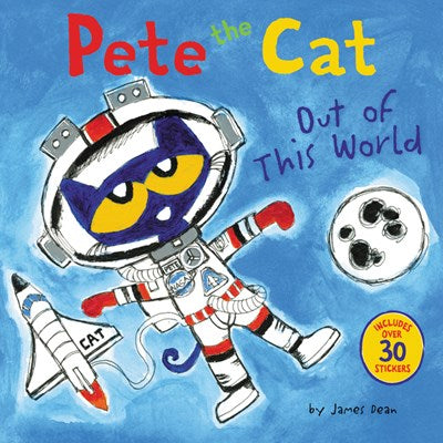 Pete the Cat: Out of This World ( Pete the Cat )