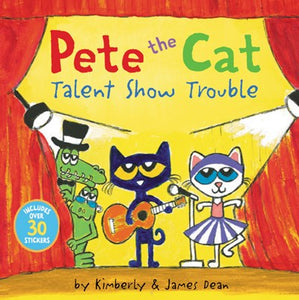 Pete the Cat: Talent Show Trouble ( Pete the Cat )