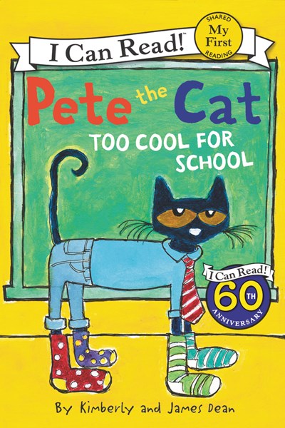 Pete the Cat: Too Cool for School ( My First I Can Read )