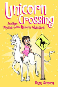 Unicorn Crossing : Another Phoebe and Her Unicorn Adventure