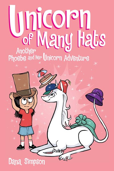 Unicorn of Many Hats  ( Phoebe and Her Unicorn #7 )