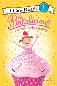 Pinkalicious and the Cupcake Calamity ( I Can Read Books: Level 1 )