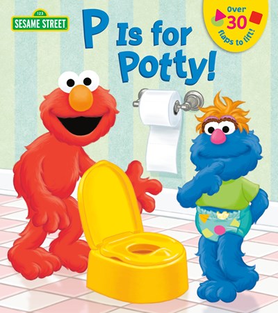 P Is for Potty! (Lift-The-Flap)