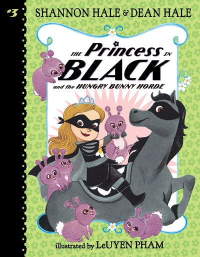 The Princess in Black and the Hungry Bunny Horde:  Princess in Black (#3)