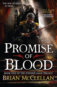 Promise of Blood ( Powder Mage Trilogy #1 )
