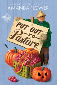 Put Out to Pasture  Farm to Table Mysteries (#2)