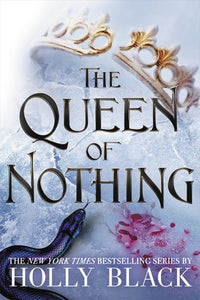 The Queen of Nothing ( Folk of the Air #3 )