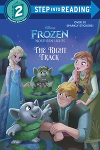 The Right Track (Disney Frozen: Northern Lights) ( Step Into Reading )