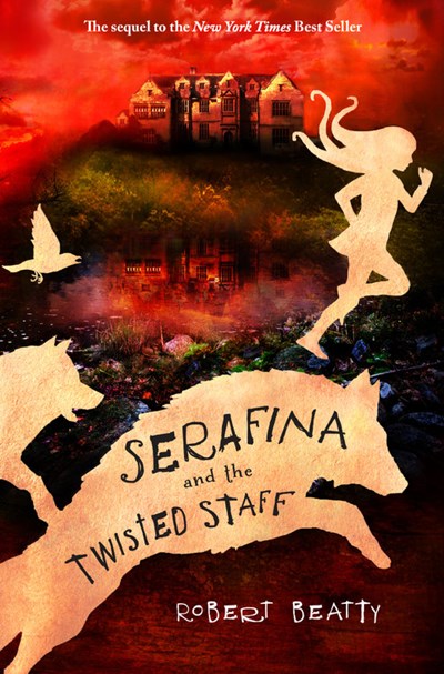 Serafina and the Twisted Staff ( Serafina #2 )