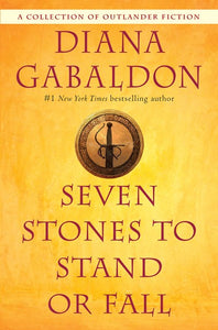Seven Stones to Stand or Fall: A Collection of Outlander Fiction ( Outlander )