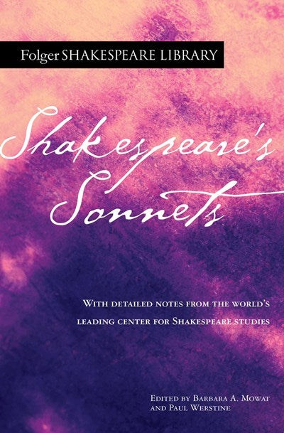 Shakespeare's Sonnets ( Folger Shakespeare Library )