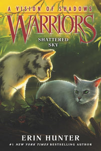 Warriors: Shattered Sky ( Warriors: A Vision of Shadows, 3 )