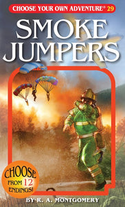 Smoke Jumpers ( Choose Your Own Adventure #029 )