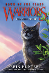 Warriors: Dawn of the Clans #1: The Sun Trail