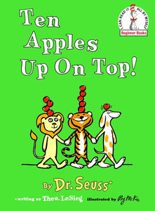 Ten Apples Up on Top! (I Can Read It All by Myself Beginner Books)