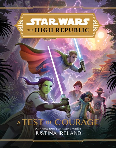 Star Wars the High Republic: A Test of Courage ( Star Wars: The High Republic )