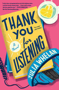 Thank You for Listening : A Novel