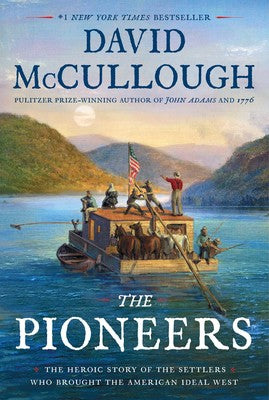 The Pioneers by David McCullough, Hardcover