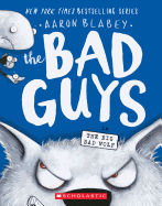 The Bad Guys in the Big Bad Wolf ( Bad Guys #9 )