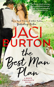 The Best Man Plan ( A Boots and Bouquets Novel #1 )