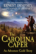 The Carolina Caper: An Adventure Guild Story ( The Adventure Guild #4 )