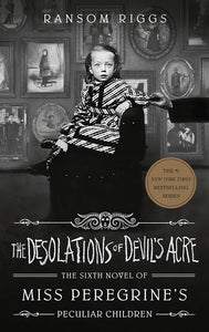 The Desolations of Devil's Acre ( Miss Peregrine's Peculiar Children )