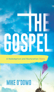 The Gospel: A Redemption and Restoration Story