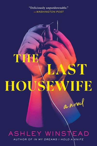 The Last Housewife : A Novel