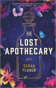 The Lost Apothecary : A Novel