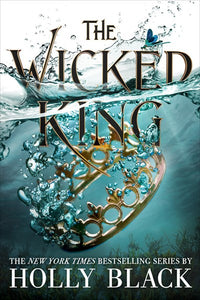 The Wicked King ( Folk of the Air #2 )