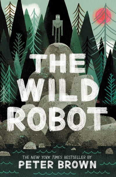 The Wild Robot ( Wild Robot #1 )