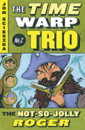 The Not-So-Jolly Roger #2 ( Time Warp Trio #2 )