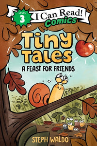 Tiny Tales: A Feast for Friends ( I Can Read Comics Level 3 )