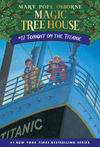 Tonight on the Titanic ( Magic Tree House #17 )
