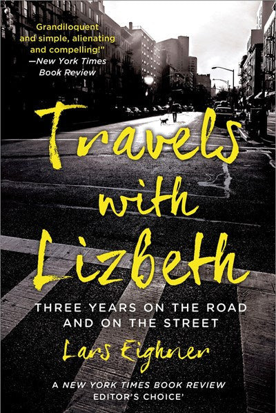 Travels with Lizbeth: Three Years on the Road and on the Streets