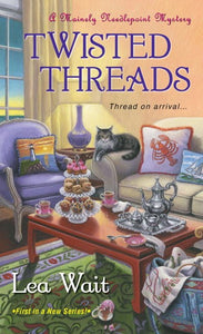 Twisted Threads ( Mainely Needlepoint Mystery #1 )